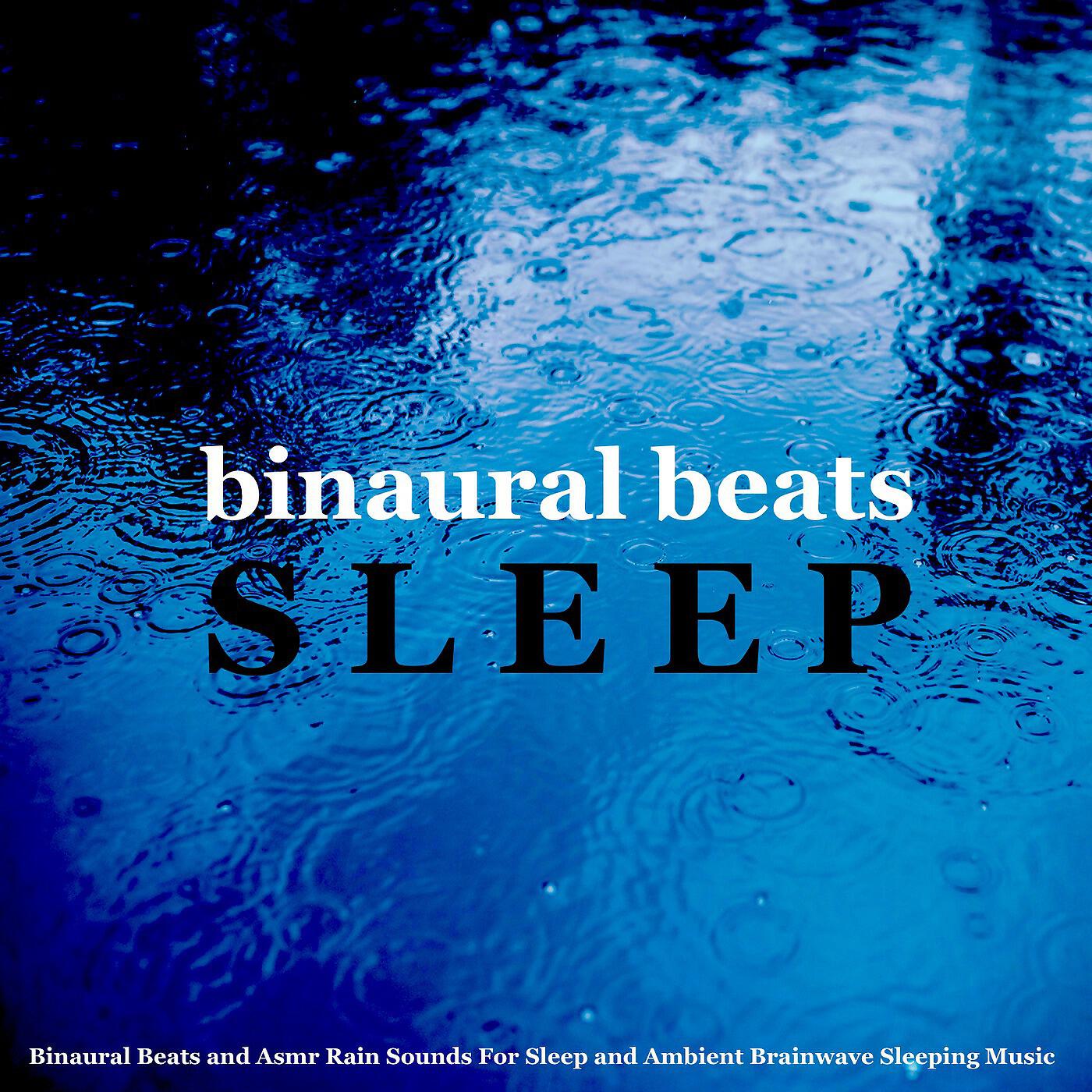 Binaural Beats Sleep - Rain Sounds for Sleep (Asmr Sleep Aid)