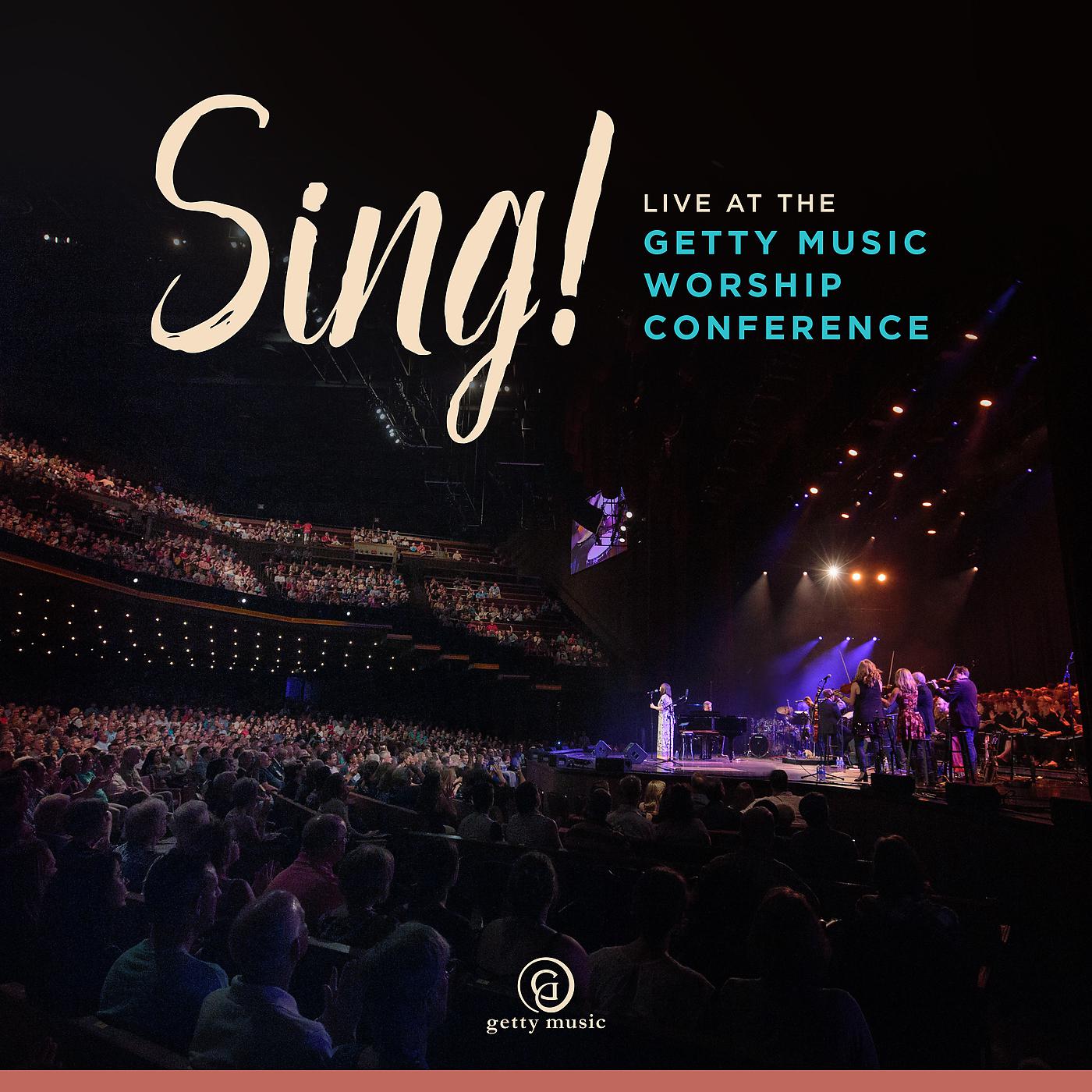 Постер альбома Sing! Live At The Getty Music Worship Conference