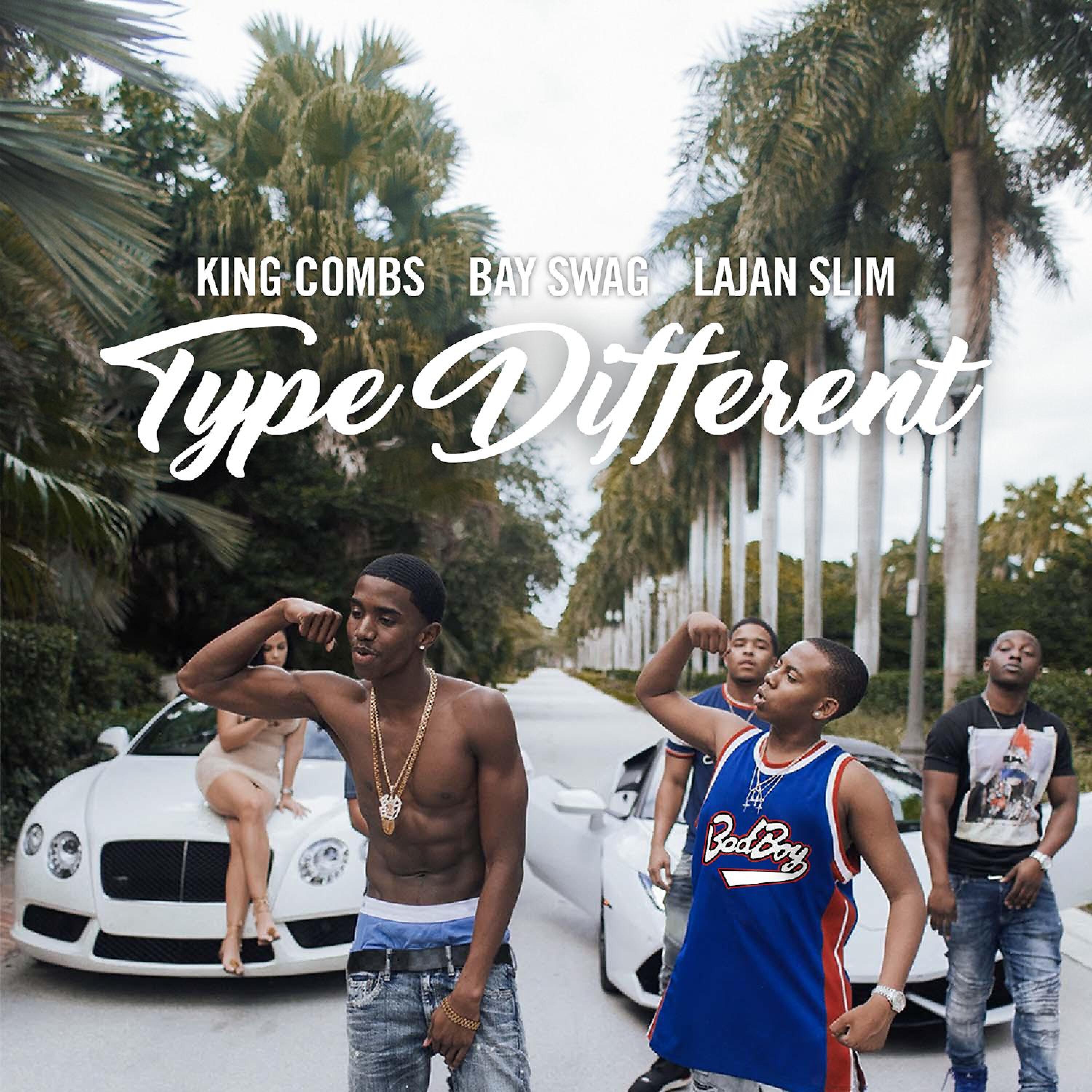 King Combs - Type Different (feat. Bay Swag & Lajan Slim)