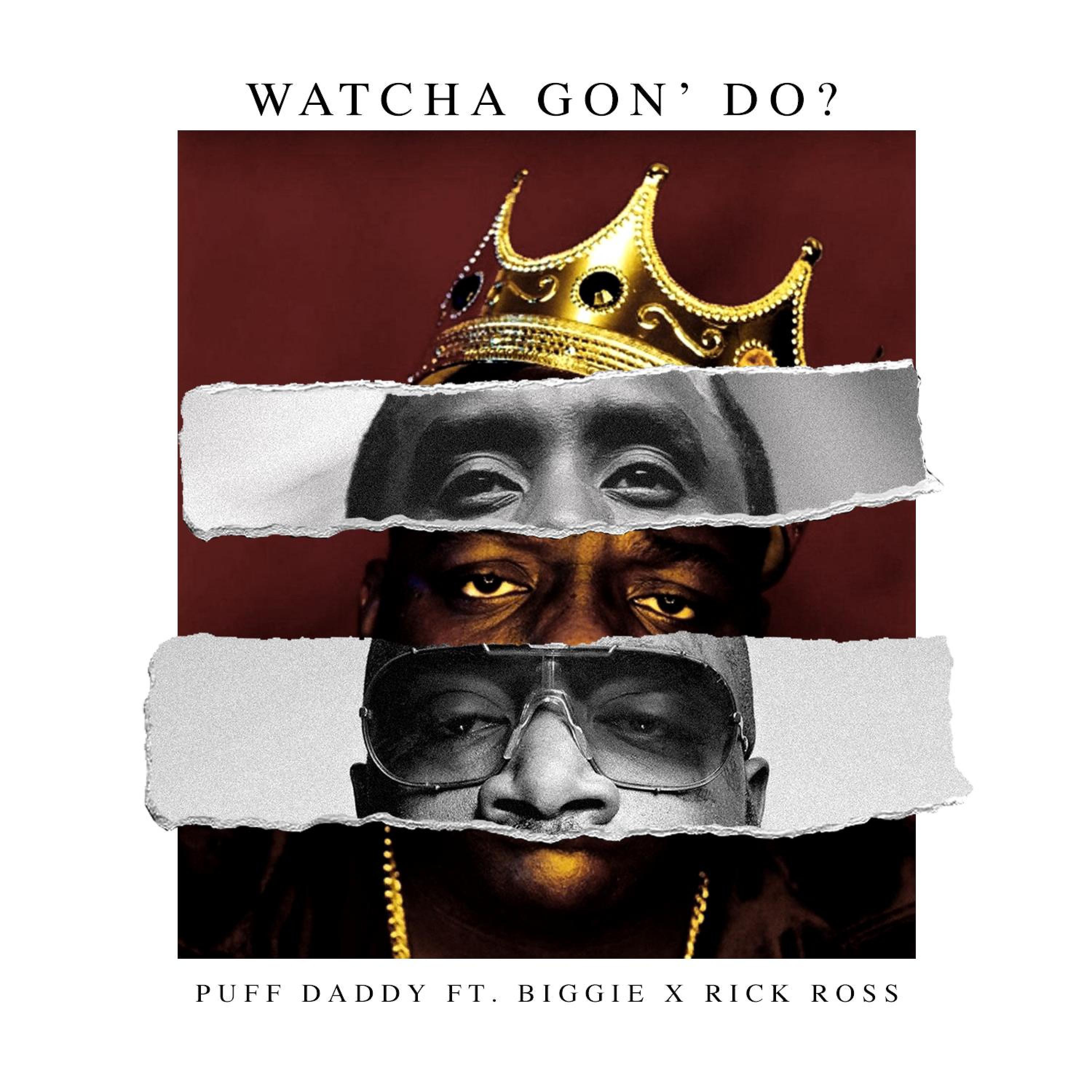 Постер альбома Watcha Gon' Do? (feat. Biggie & Rick Ross)