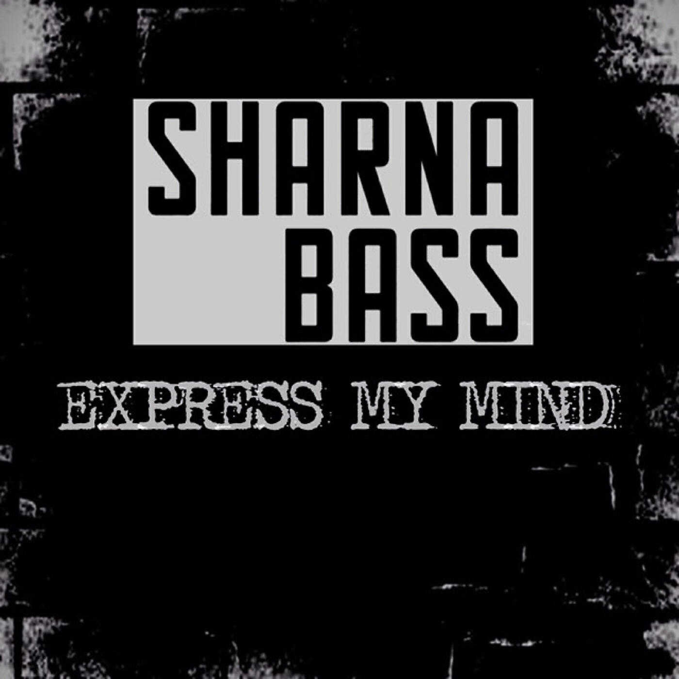 Sharna Bass - Express My Mind