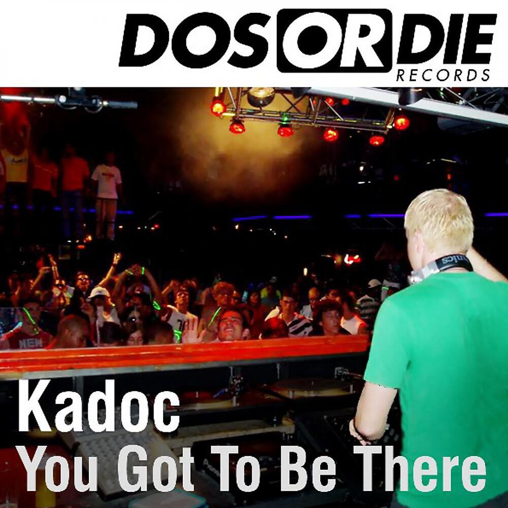 Kadoc - You Got to Be There (Remix Instrumental)