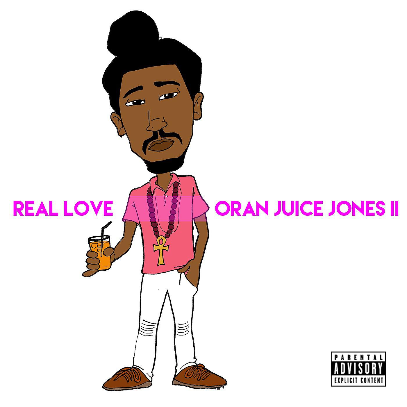 Oran Juice Jones ii - Real Love