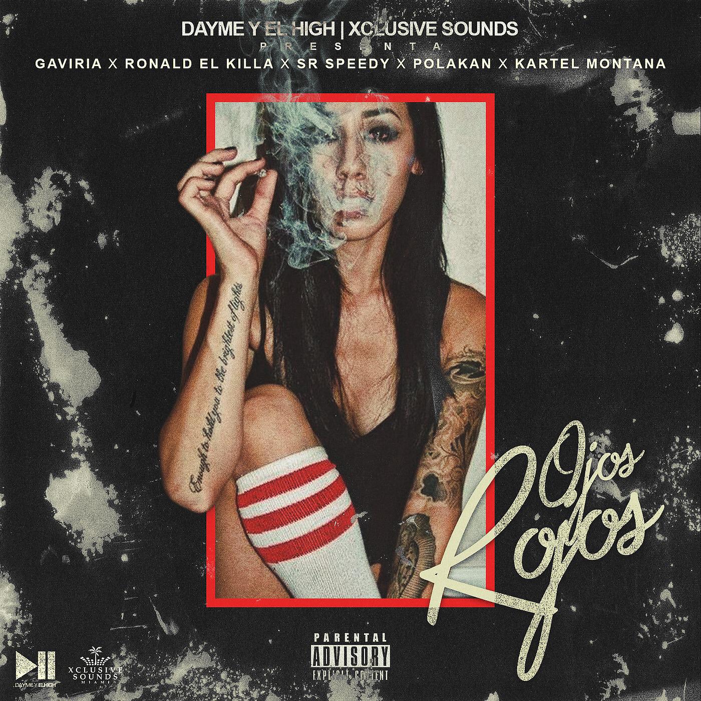 Dayme Y El High - Ojos Rojos (feat. Ronald El Killa, Polako, Gaviria, Sir Speedy & Kartel Montana)