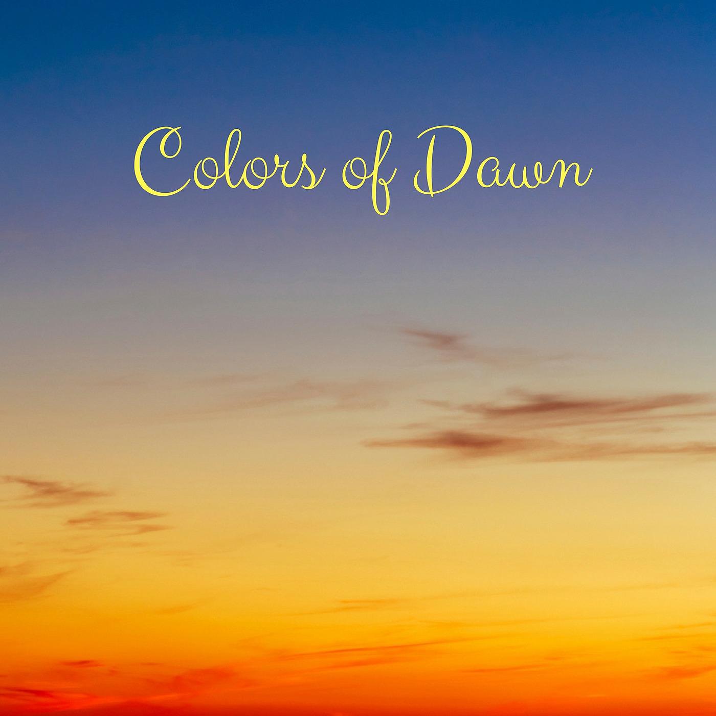 Постер альбома Colors of Dawn