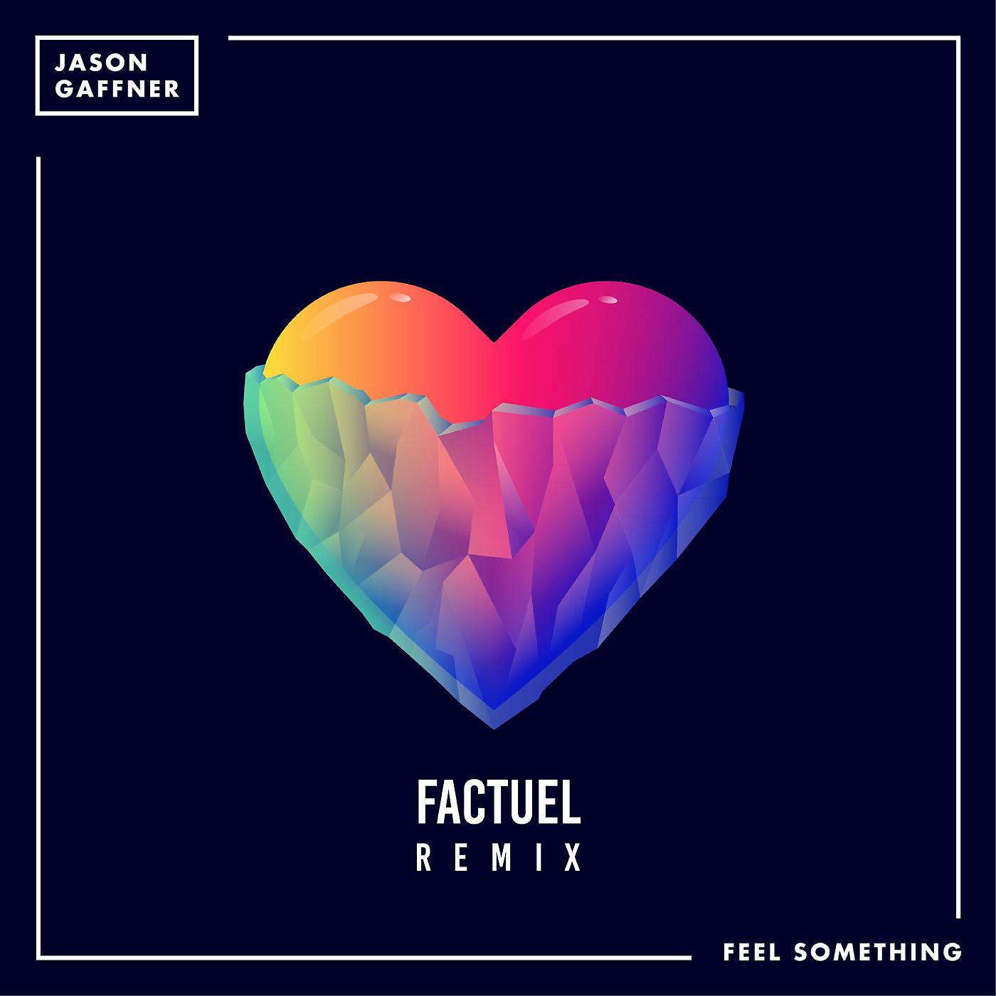 Постер альбома Feel Something (Factuel Remix)