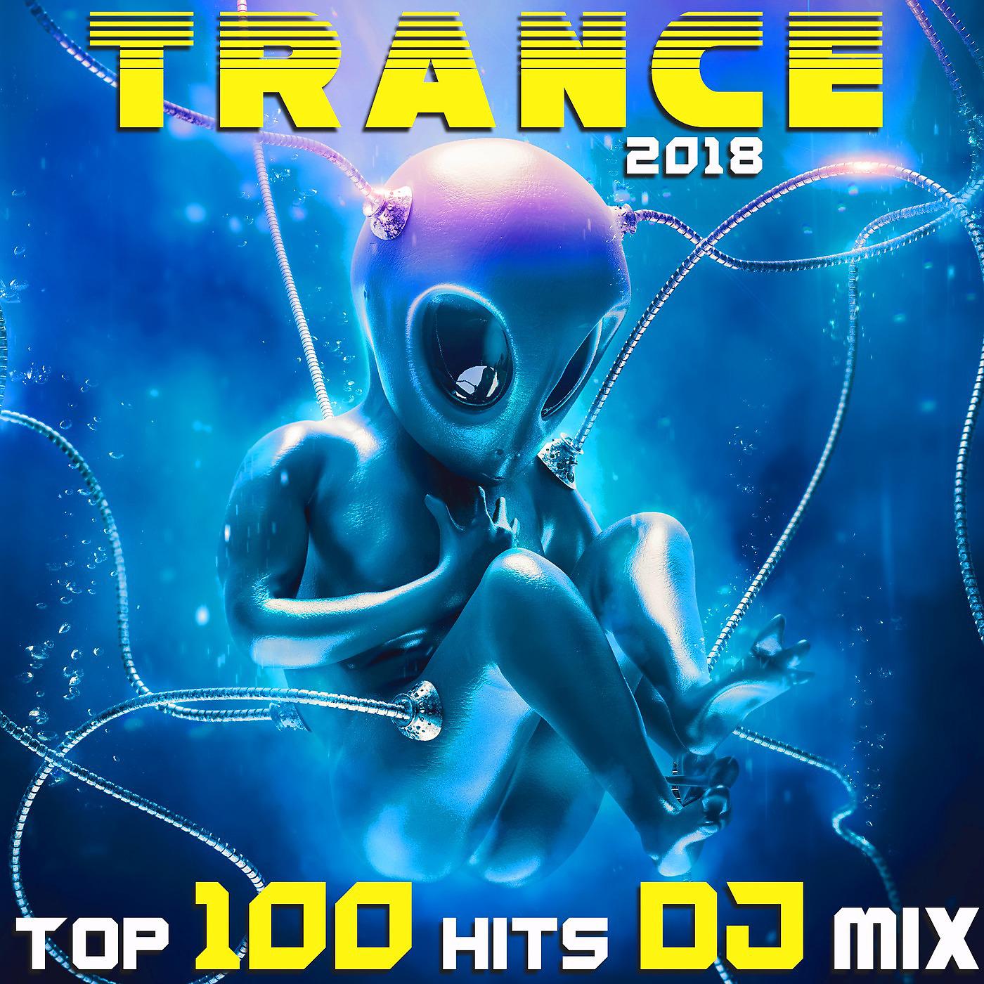 Постер альбома Trance 2018 Top 100 Hits DJ Mix