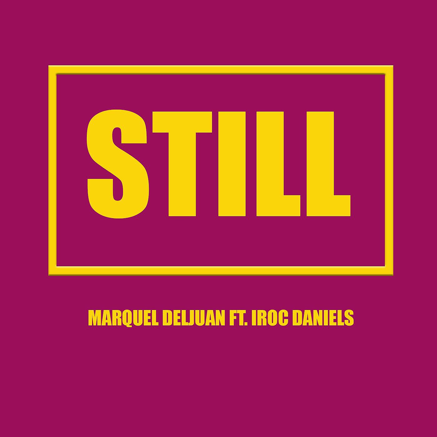 Постер альбома Still (feat. IROC DANIELS)