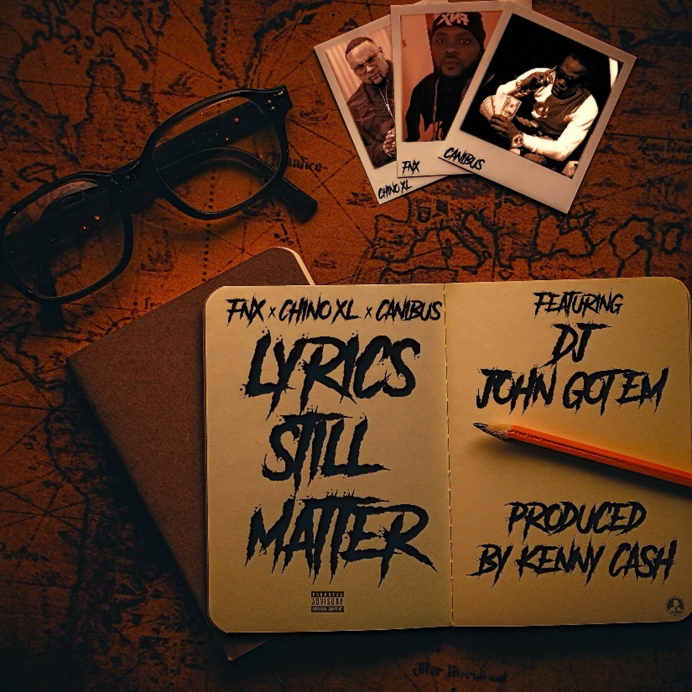 Постер альбома Lyrics Still Matter (feat. Chino XL, Canibus & DJ John Gotem)