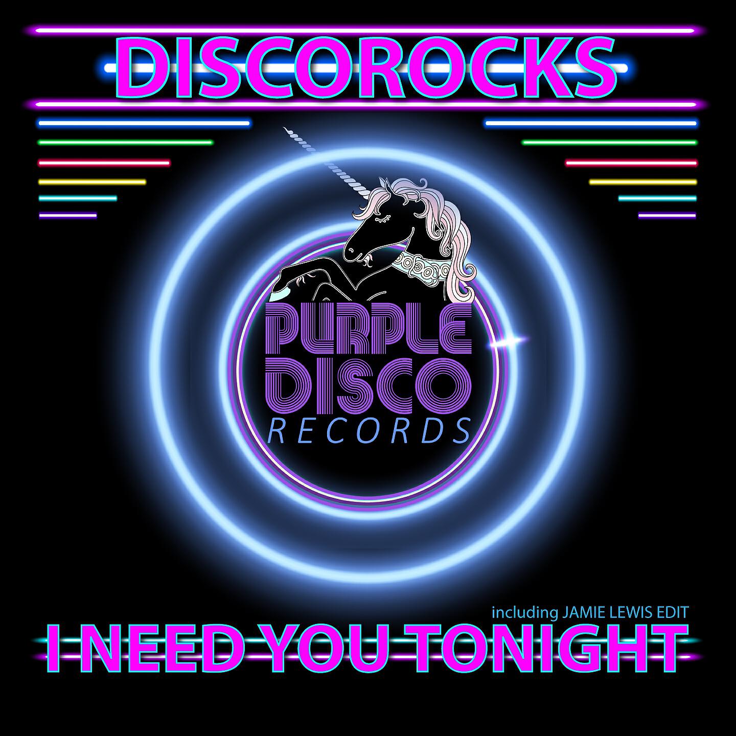 DiscoRocks - I Need You Tonight (Jamie Lewis Re-Twisted)