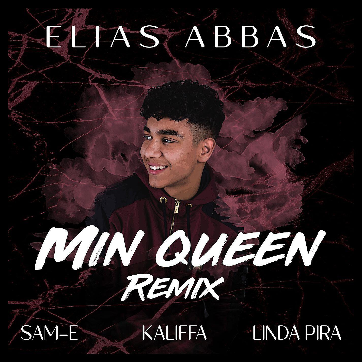 Elias Abbas - Min Queen (feat. Kaliffa, Linda Pira, SAMI)
