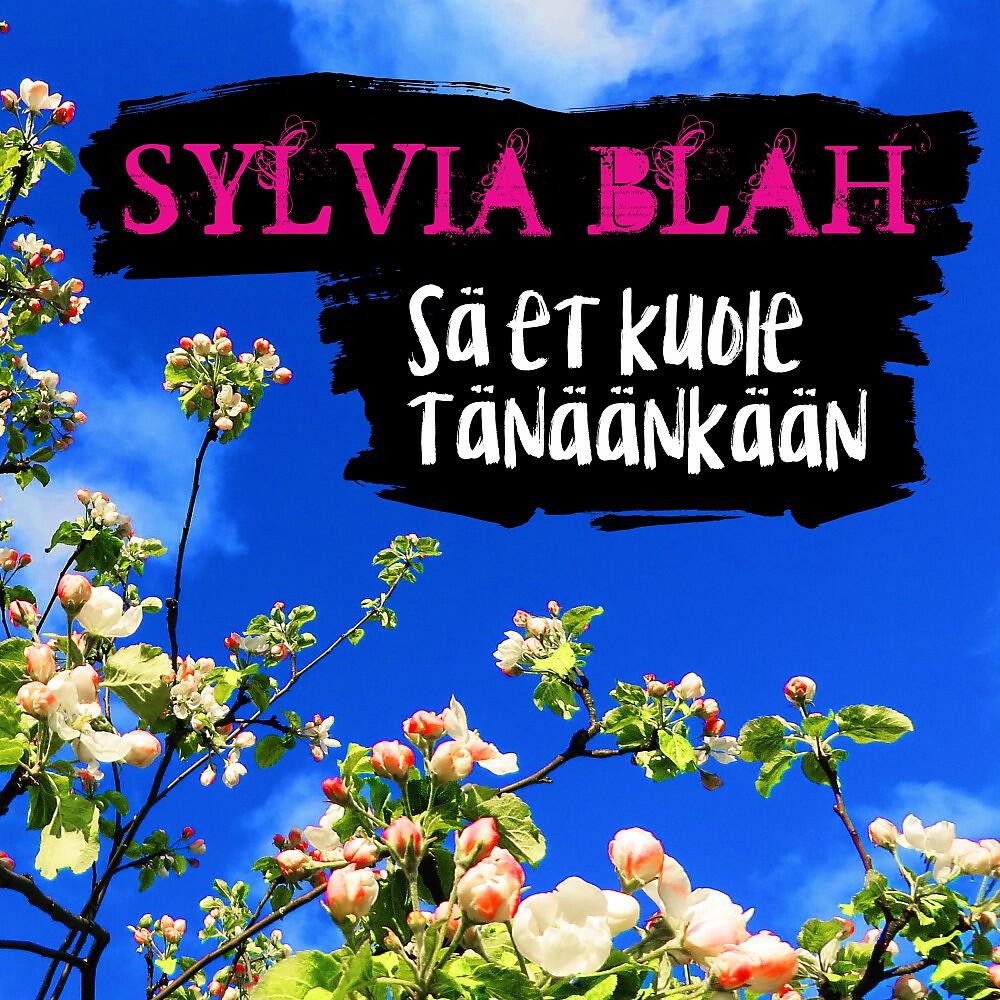 Sylvia Blah - Vittu sä oot paska