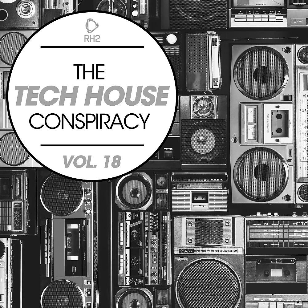Постер альбома The Tech House Conspiracy, Vol. 18