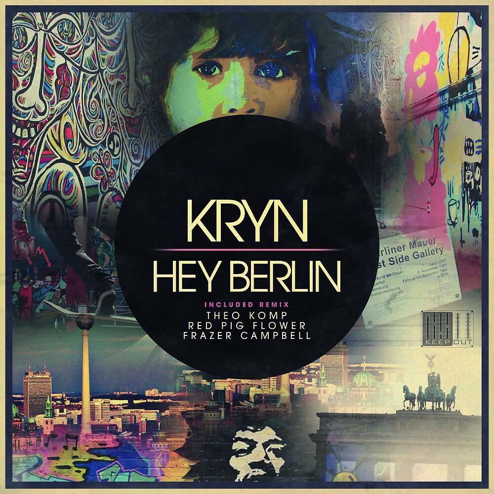 Kryn - Hey Berlin (Red Pig Flower Remix)