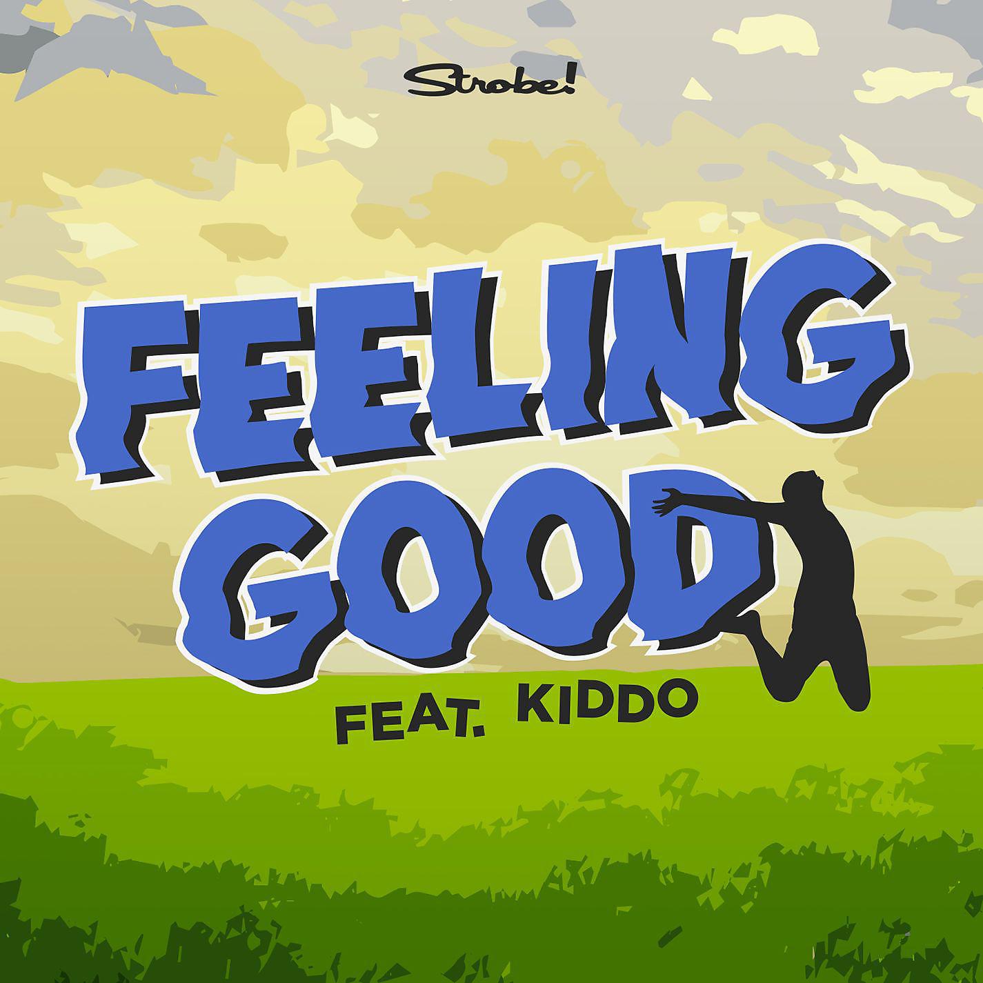 Постер альбома Feeling Good (feat. KIDDO)