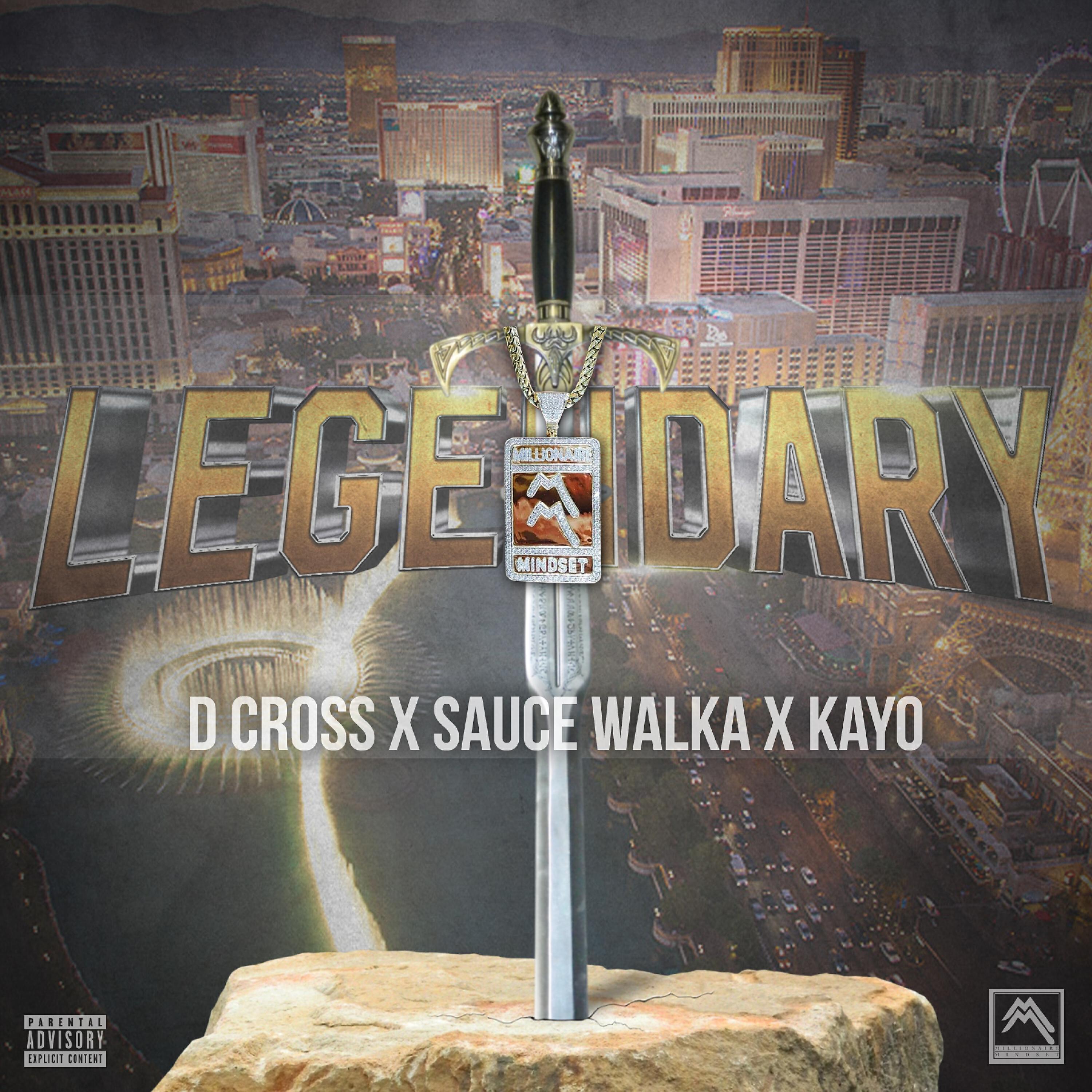 D.Cross - Legendary (feat. Sauce Walka & Kayo)