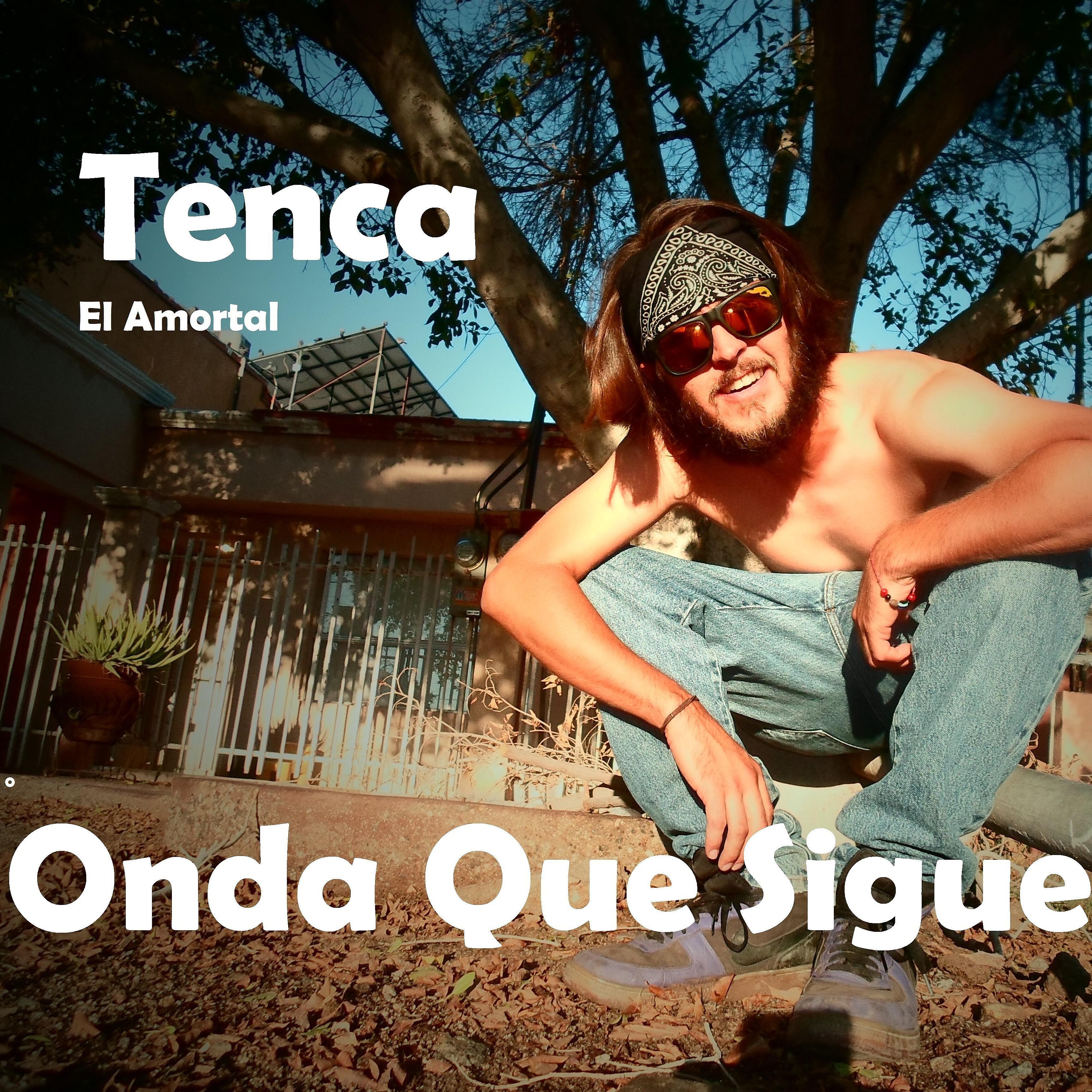 Tenca El Amortal - El Sueño Americano
