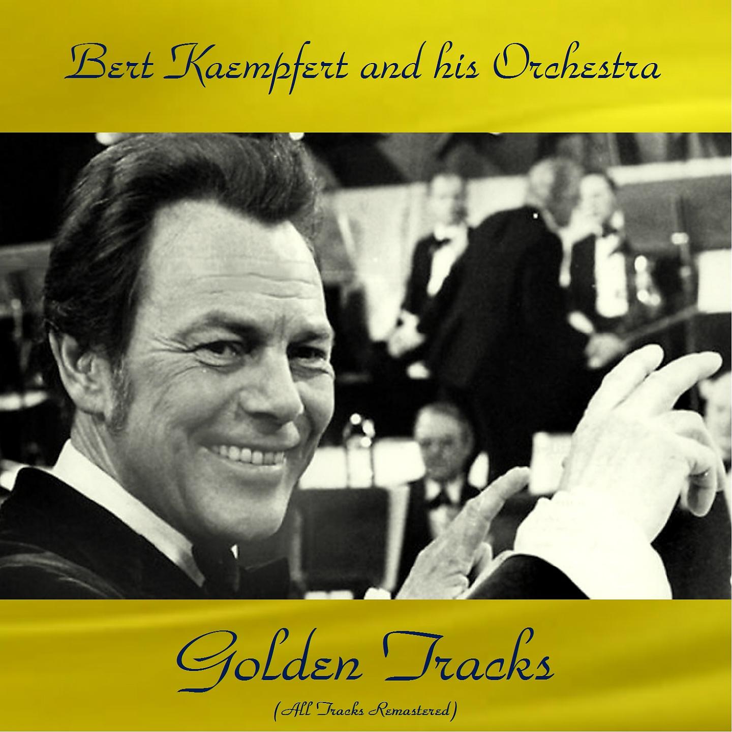 Постер альбома Bert Kaempfert and His Orchestra Golden Tracks