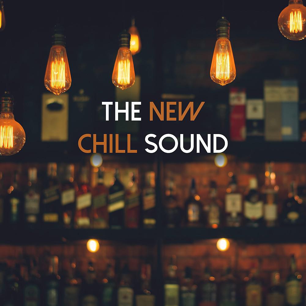 Постер альбома The New Chill Sound