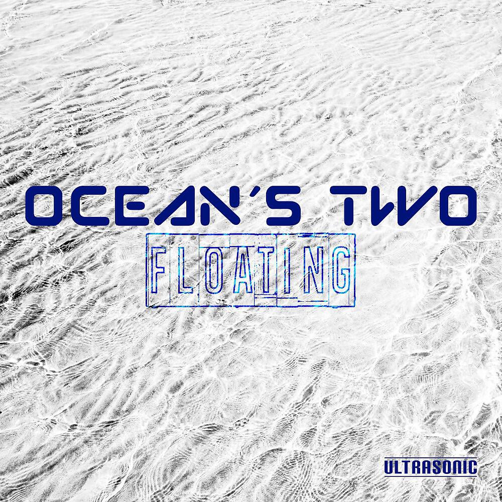 Ocean's Two - Dreammachine, Pt. Four