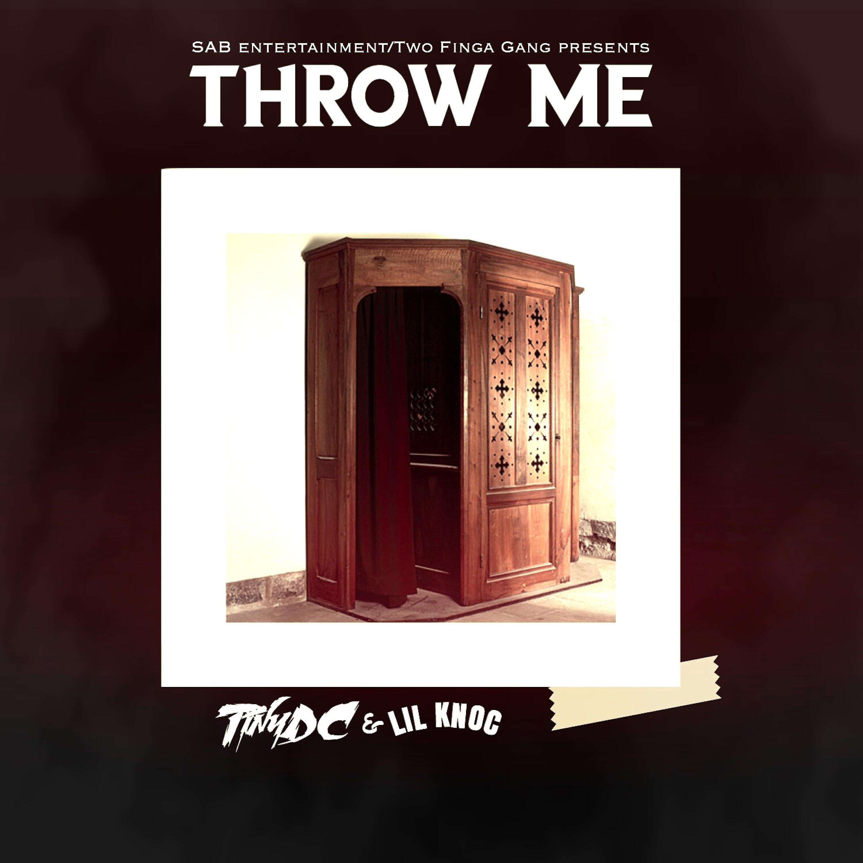 Tiny DC - Throw Me (feat. Lil Knoc)