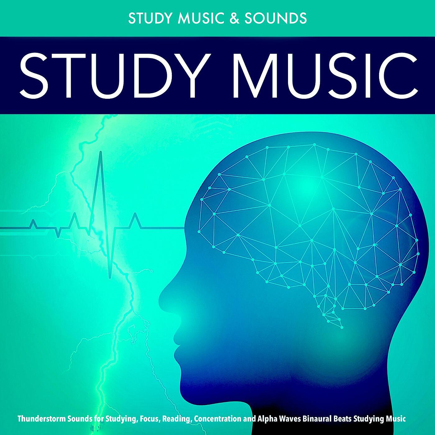 Study Music & Sounds - Studying Music for Focus (Binaural Beats Thunderstorm)