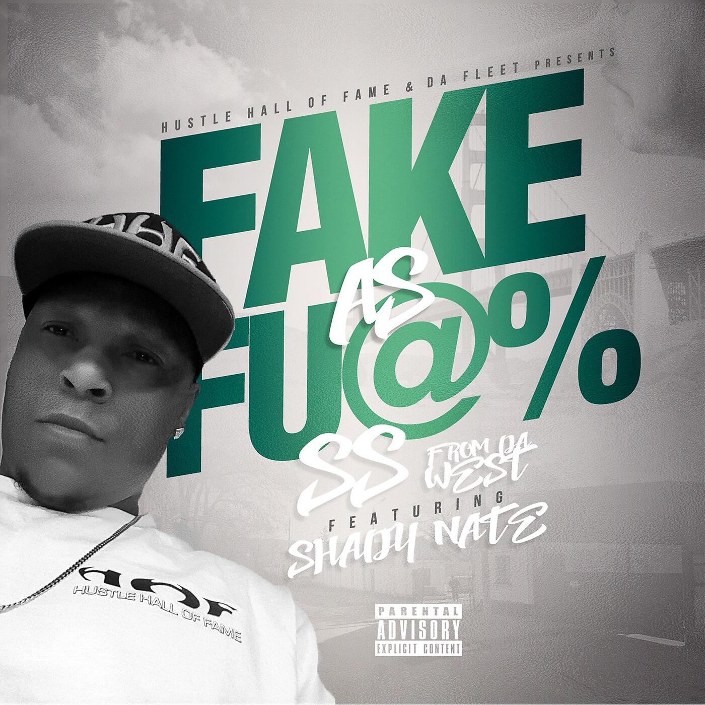 SS FROM DA WEST - Fake as Fuck (feat. Shady Nate)