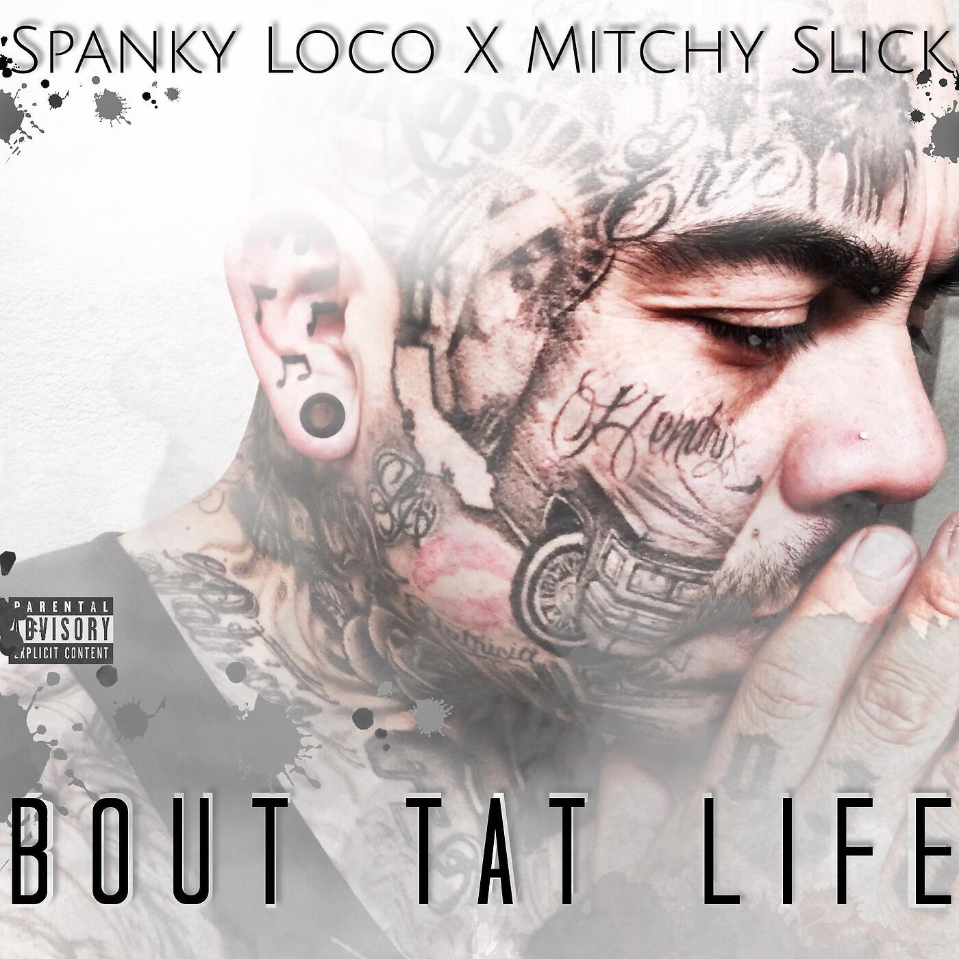 Spanky Loco - Bout Tat Life (feat. Mitchy Slick)