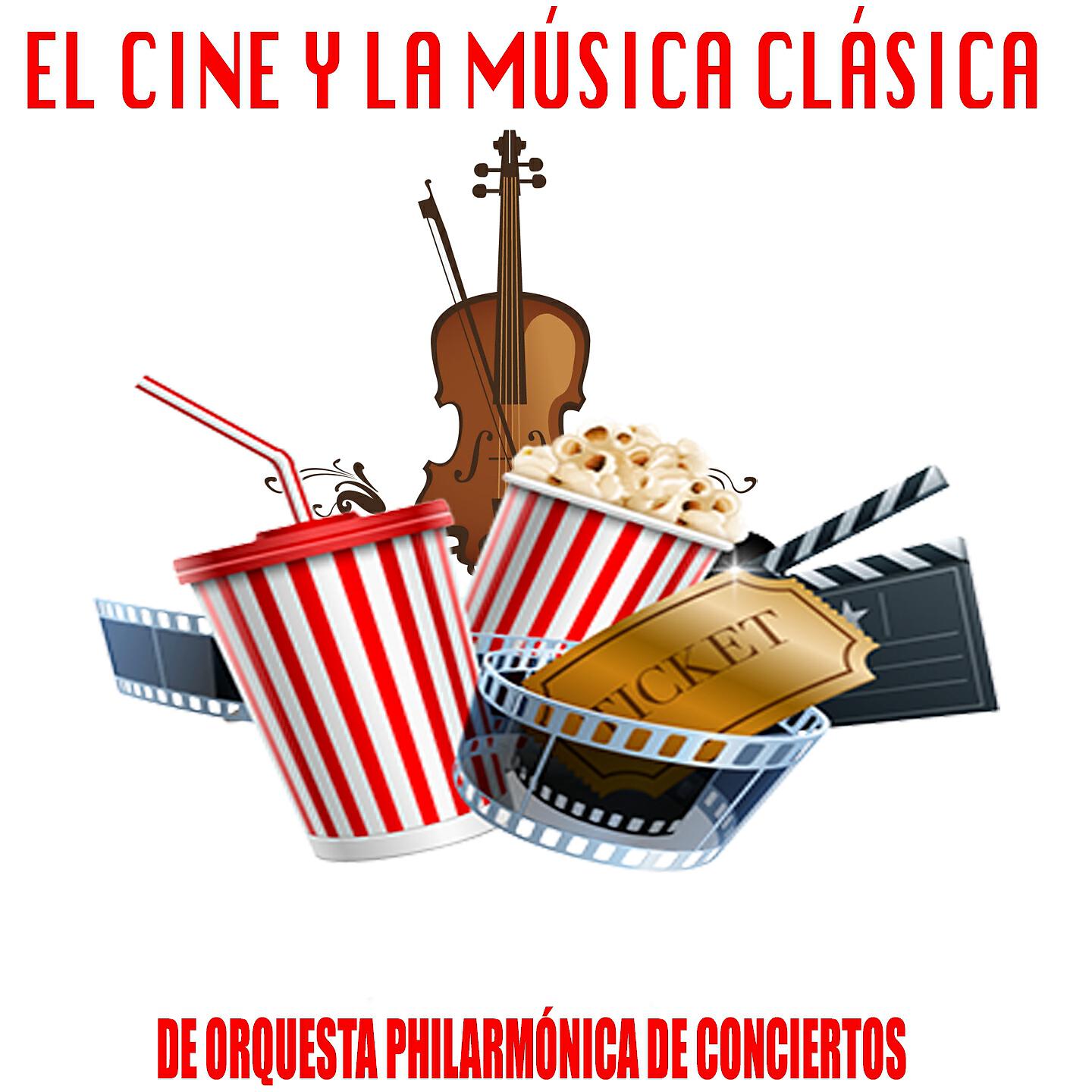 Альбом El Cine y La Música Clásica исполнителя Orquesta Philarmónica de Conciertos