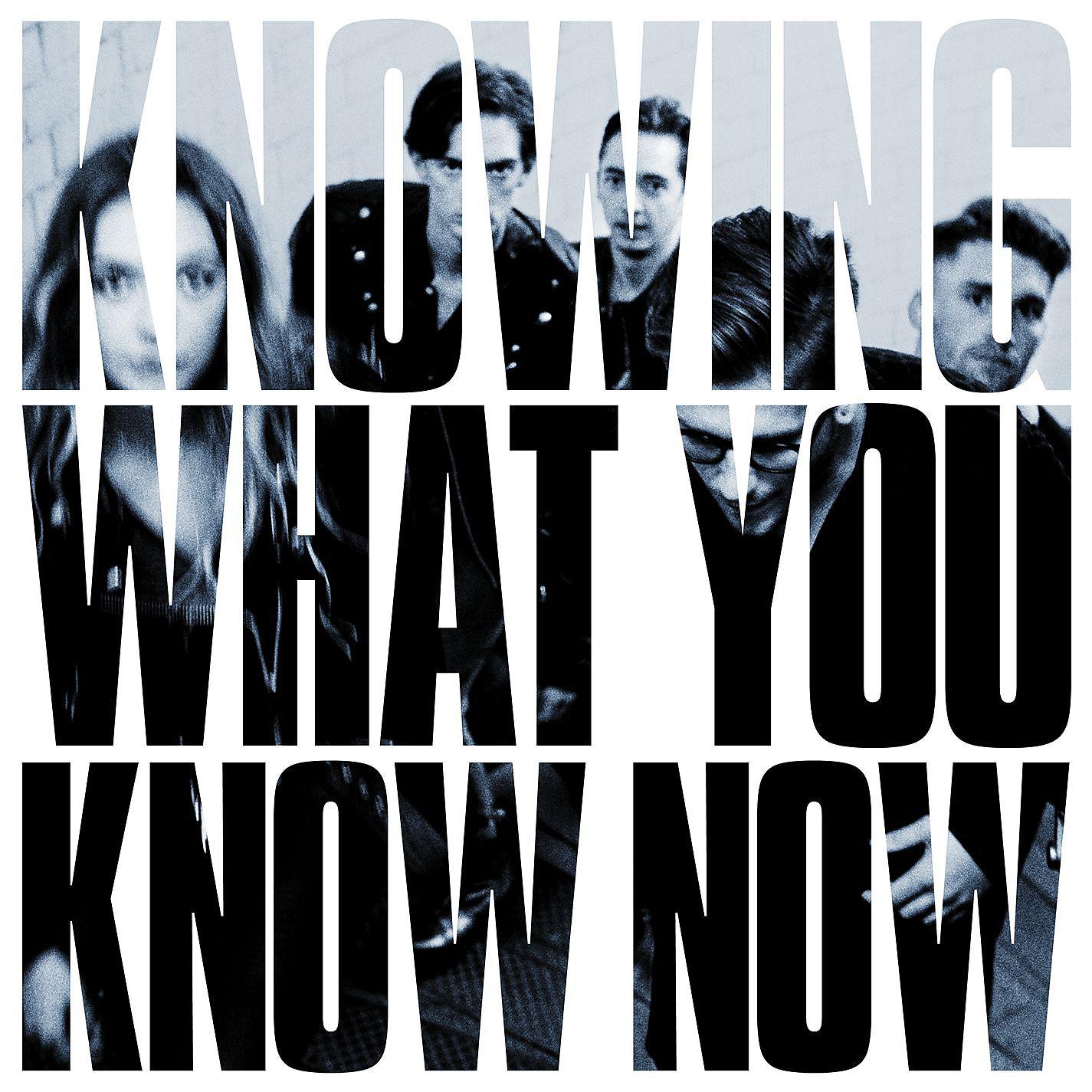 Постер альбома Knowing What You Know Now