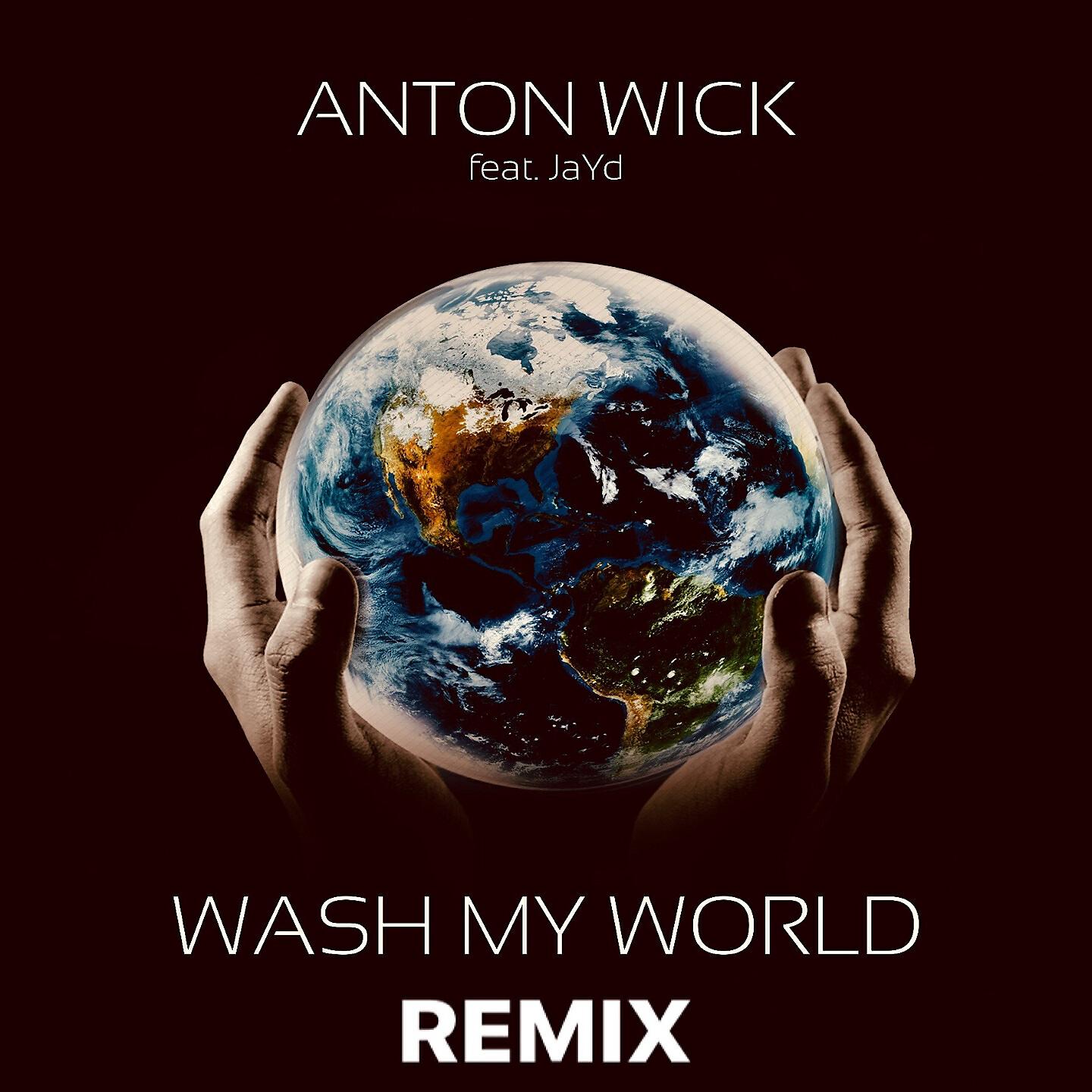 Anton Wick - Wash My World (Anton Wick Elektra Radio)