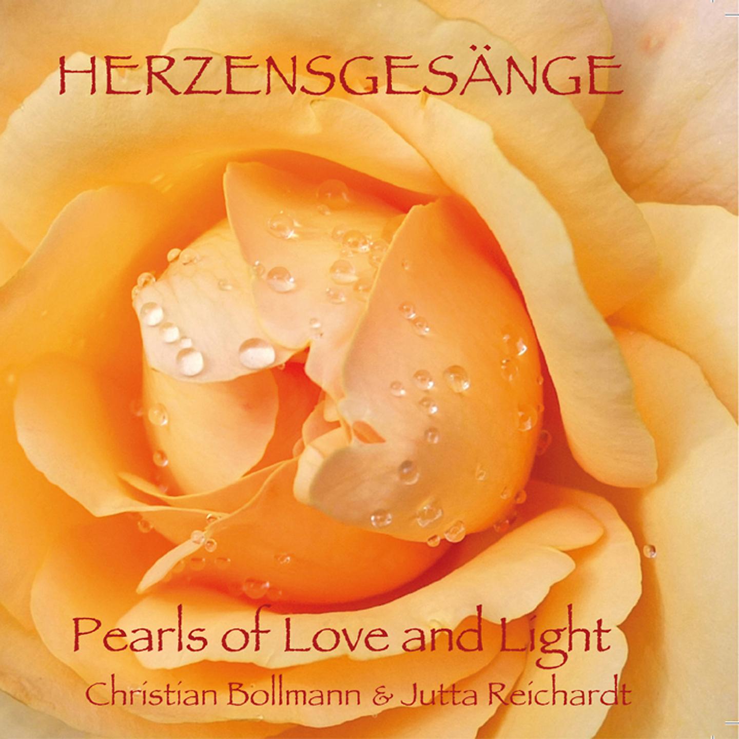 Постер альбома Herzensgesänge - Pearls of Love and Light