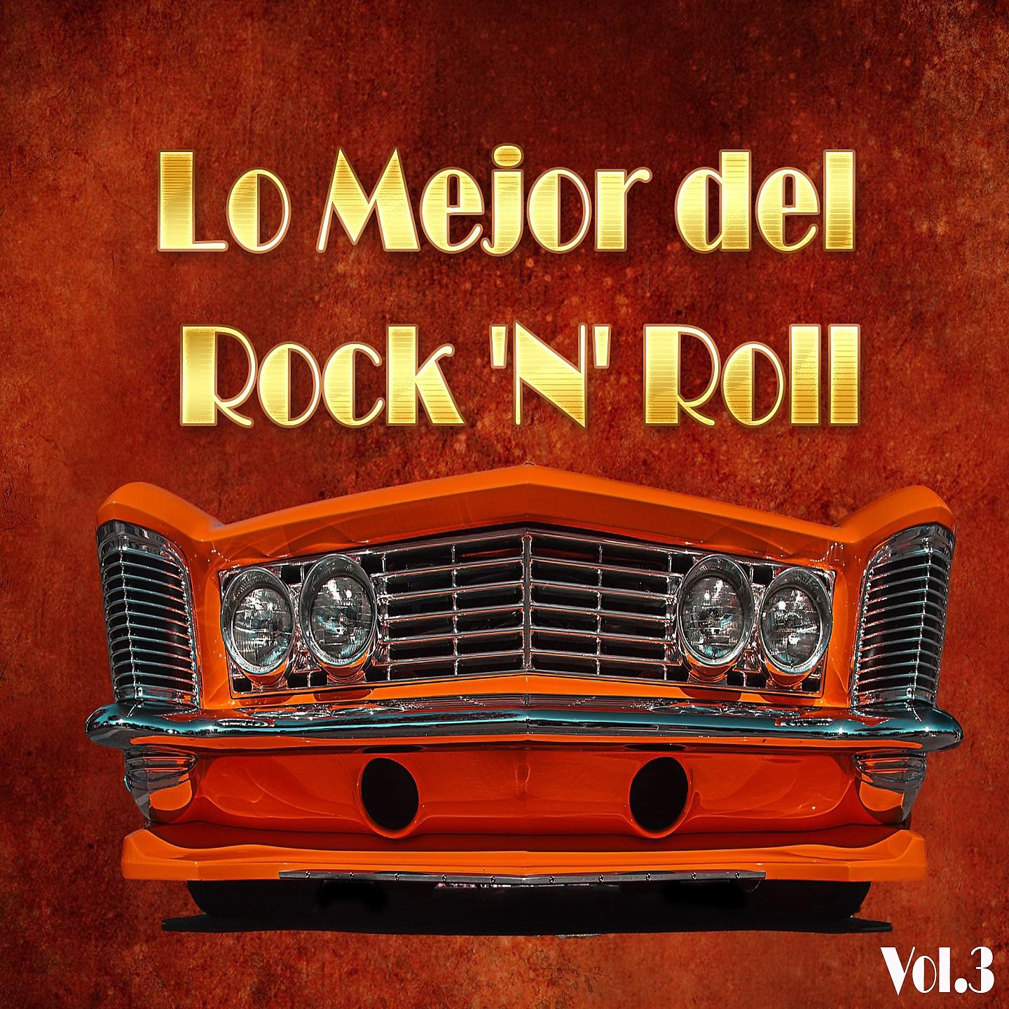 Постер альбома Lo Mejor del Rock 'N' Roll, Vol. 3