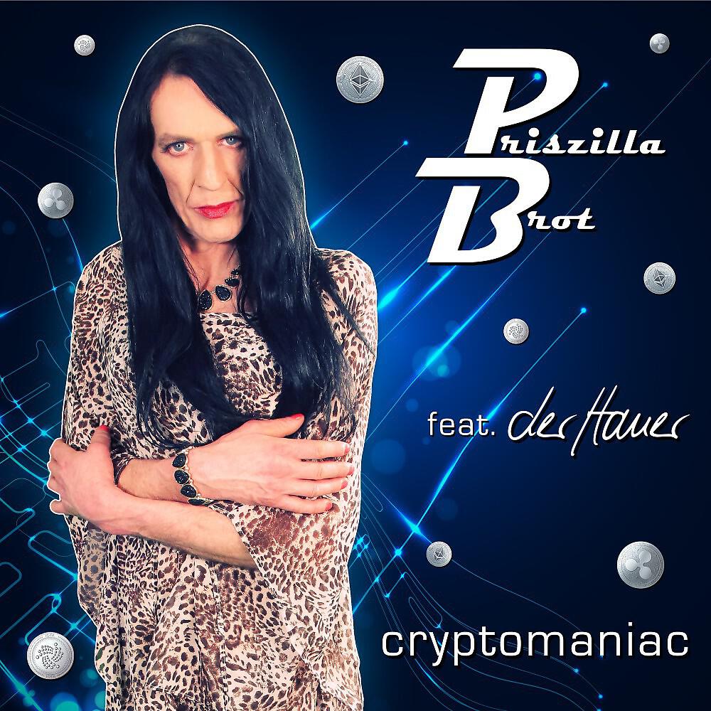 Priszilla Brot - Cryptomaniac