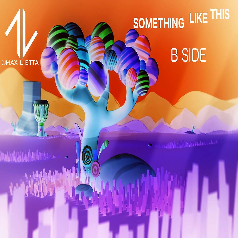 DJ Max Lietta - Something Like This B Side