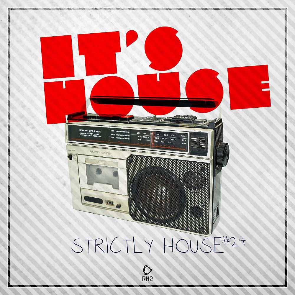 Постер альбома It's House - Strictly House, Vol. 24