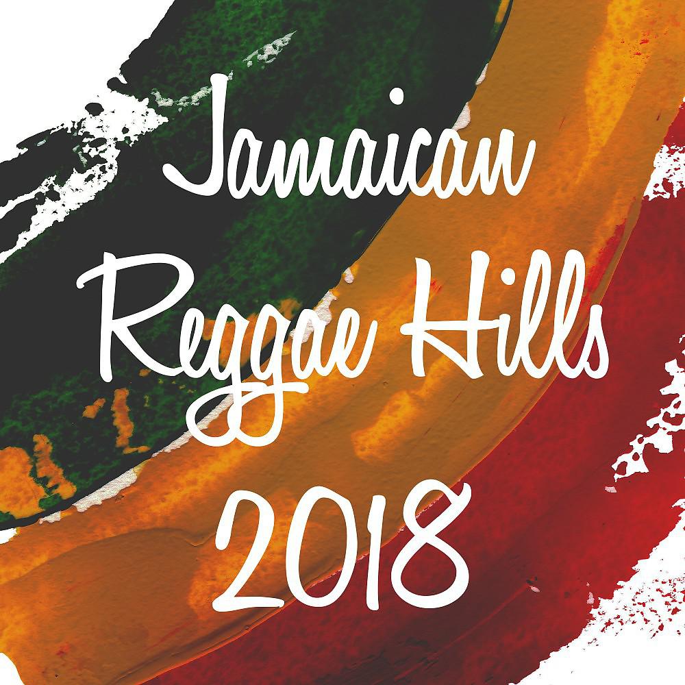 Постер альбома Jamaican Reggae Hills 2018