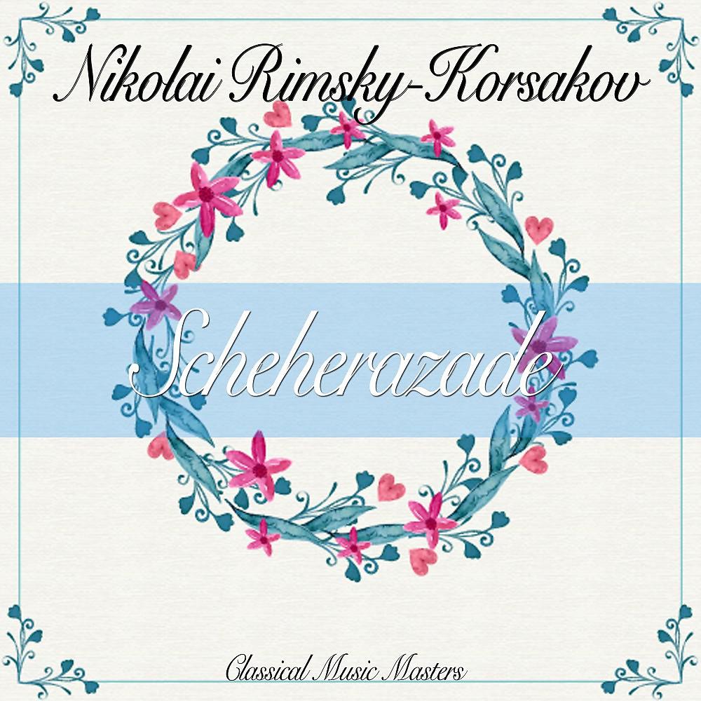 Постер альбома Scheherazade (Classical Music Masters)