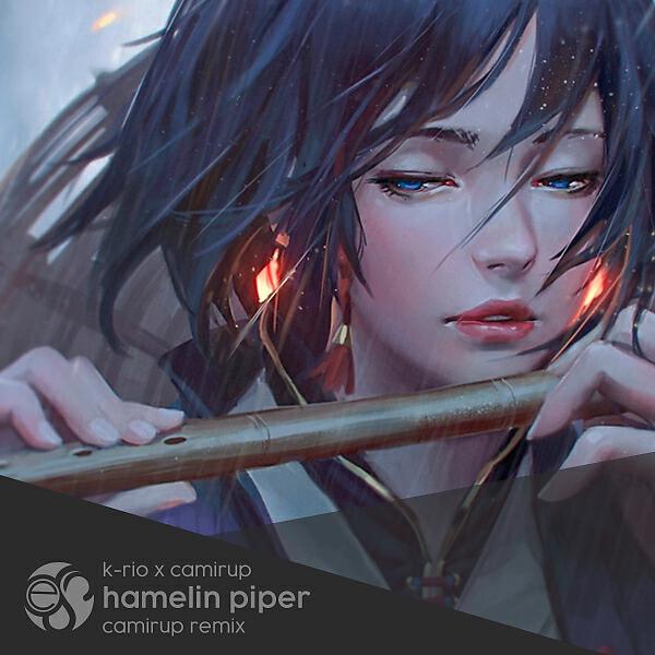 K-rio - Hamelin Piper (Camirup Remix)