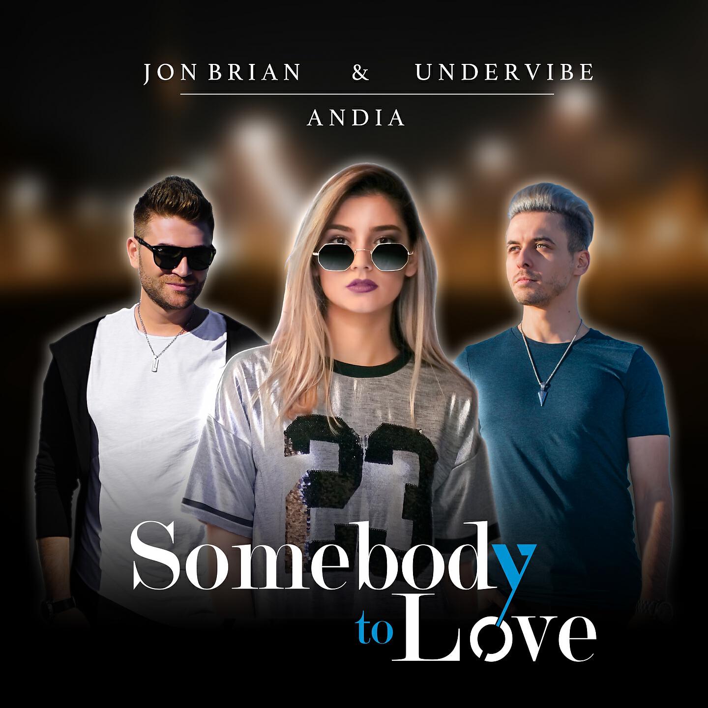 Andia - Somebody to Love