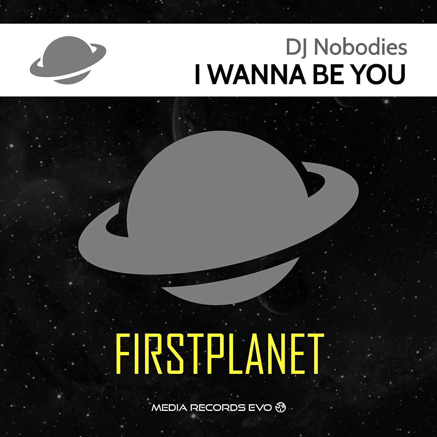 DJ NOBODIES - I Wanna Be You