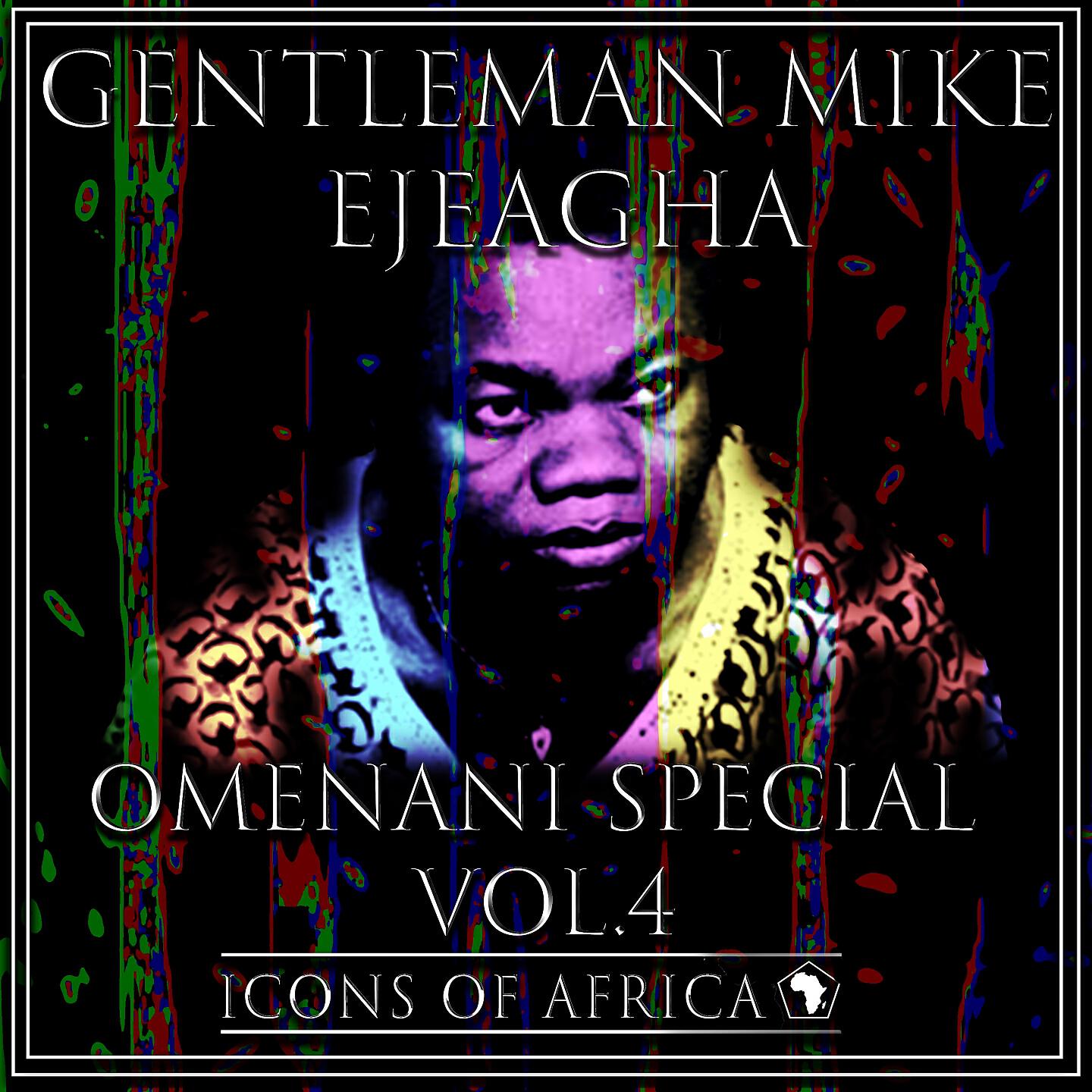 Gentleman Mike Ejeagha - Onye Oma