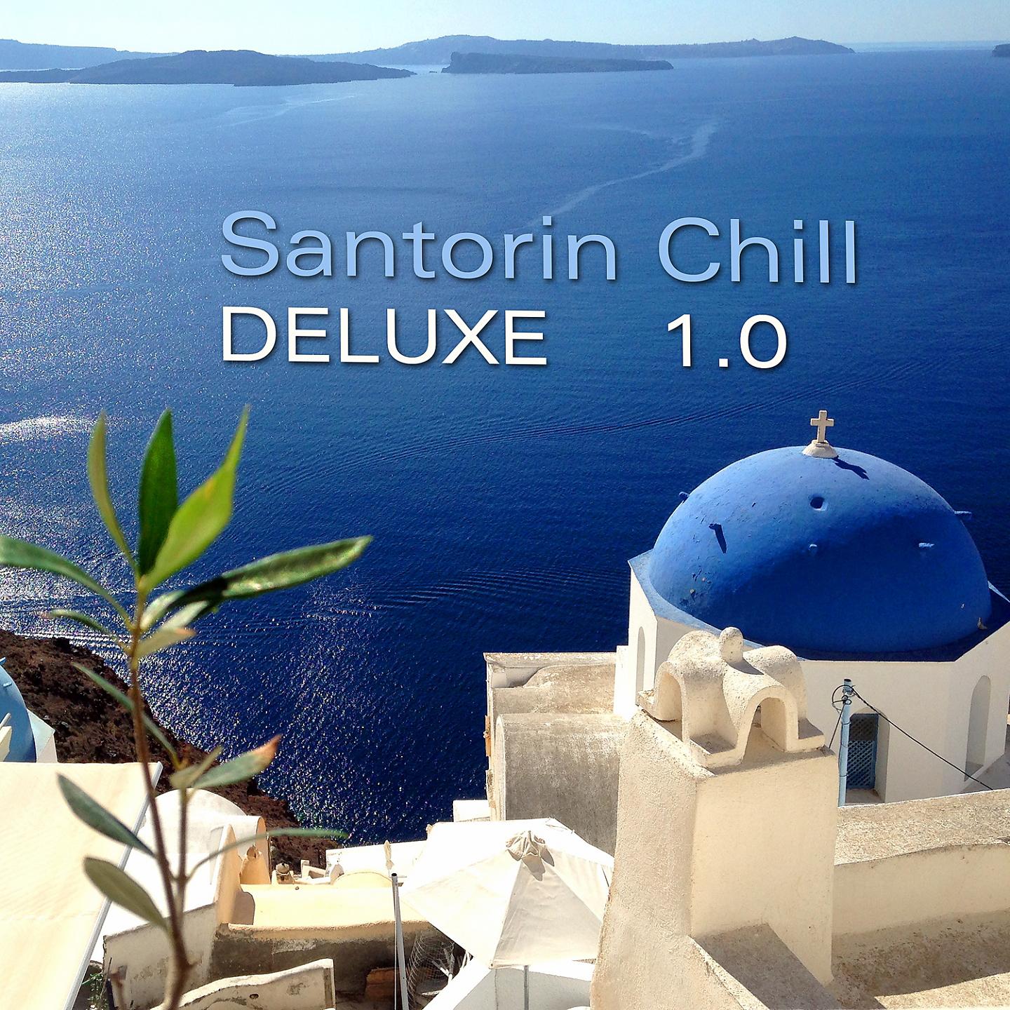 Постер альбома Santorini Chill Deluxe 1.0