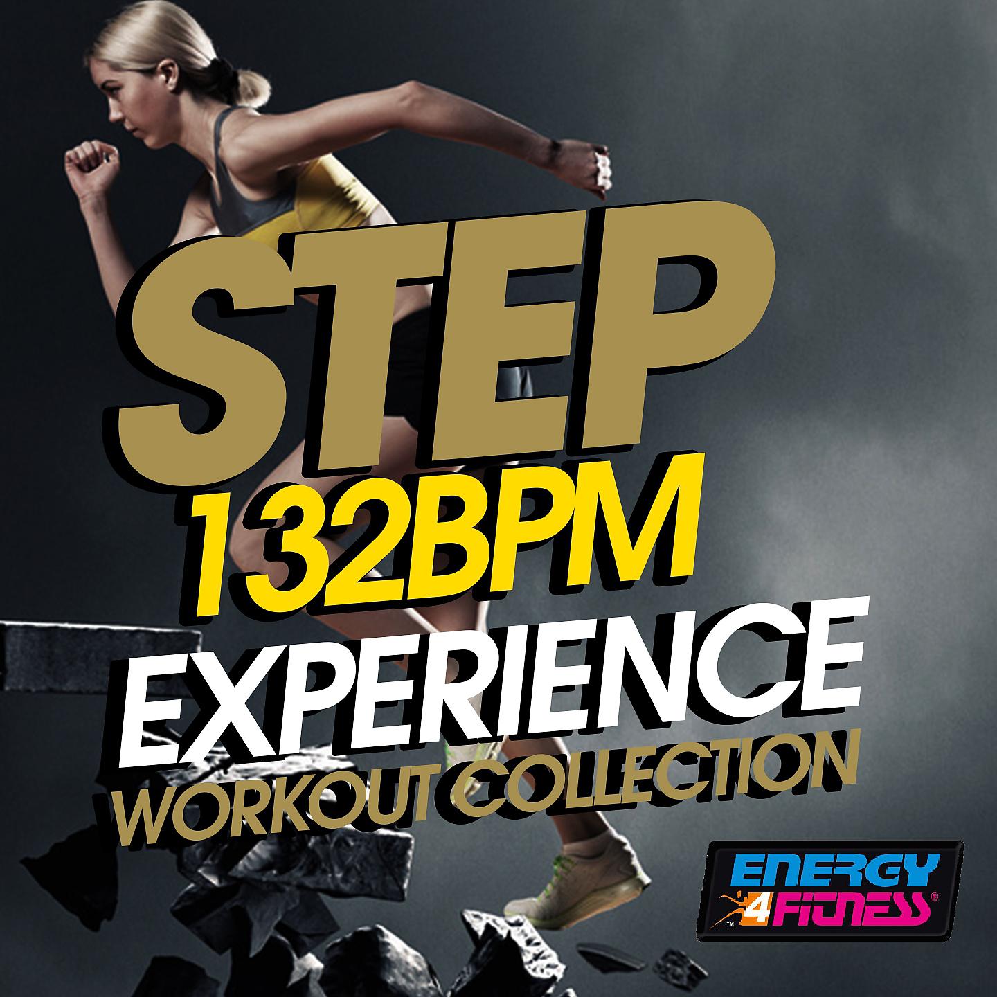 Постер альбома Step 132 BPM Experience Workout Collection