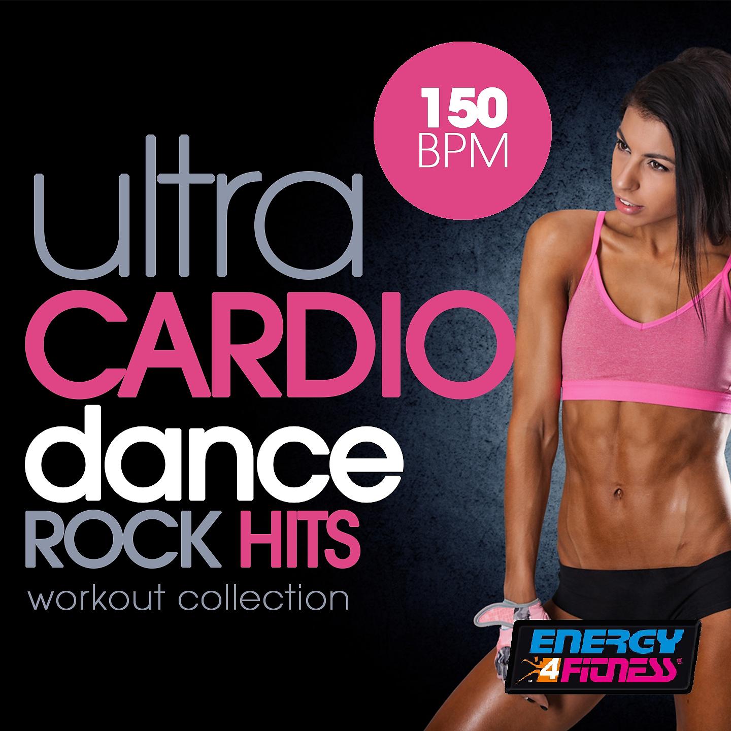 Постер альбома Ultra Cardio Dance 150 BPM Rock Hits Workout Collection