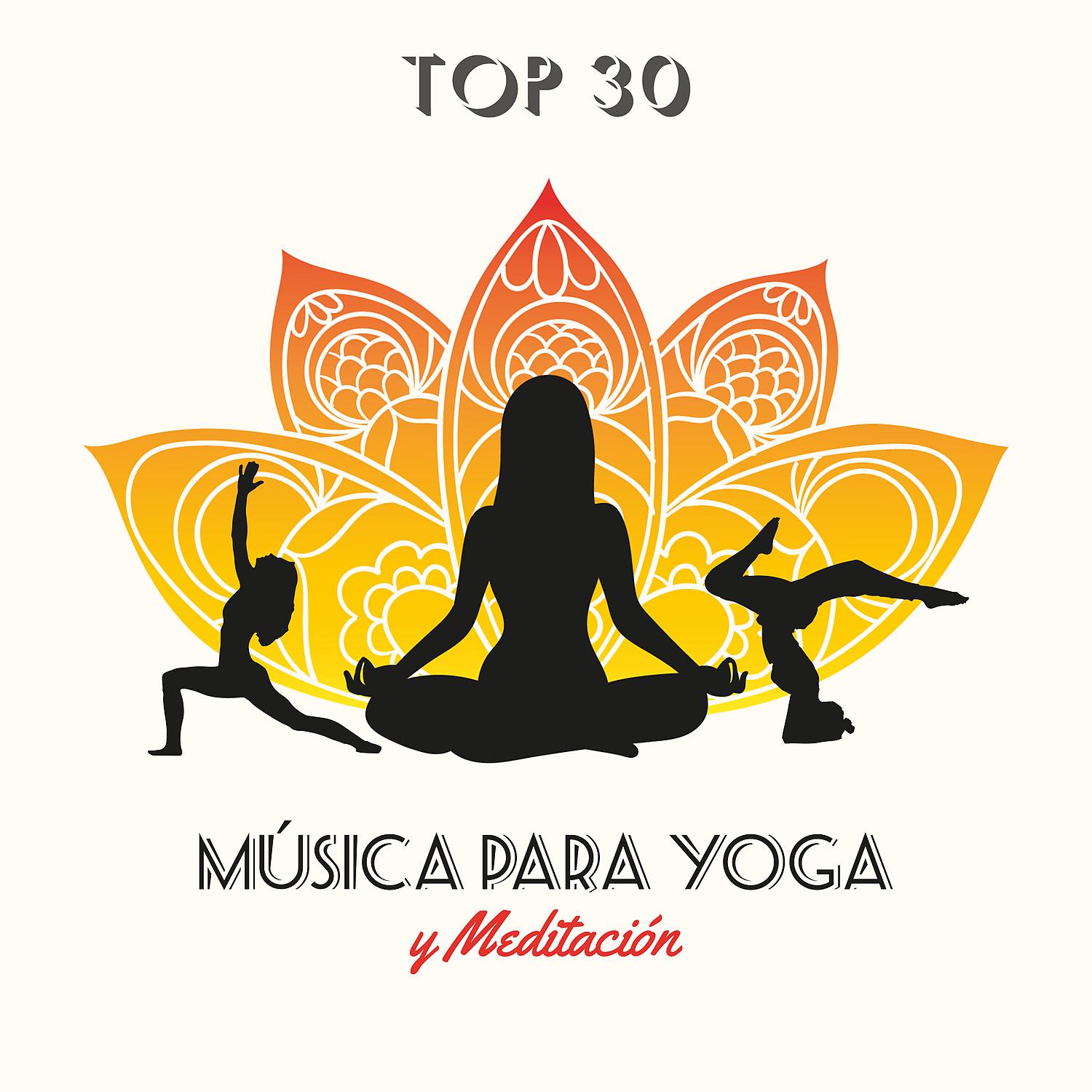 Постер альбома Música para Yoga y Meditación: Top 30 Ejercicios para Relajación Profunda y Eliminación del Estrés, Fondo Calmante para Mantras Sagrados