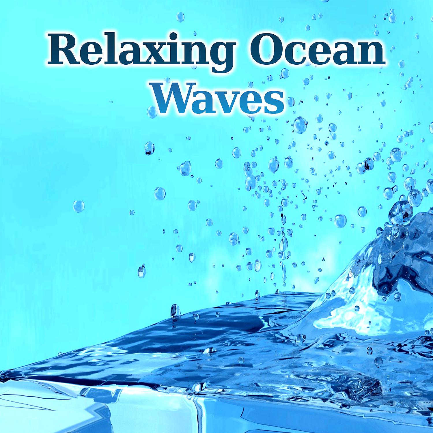 Постер альбома Relaxing Ocean Waves – Nature Sounds for Relaxation, Sleep, Ocean Waves, Soothing Instruments for Rest