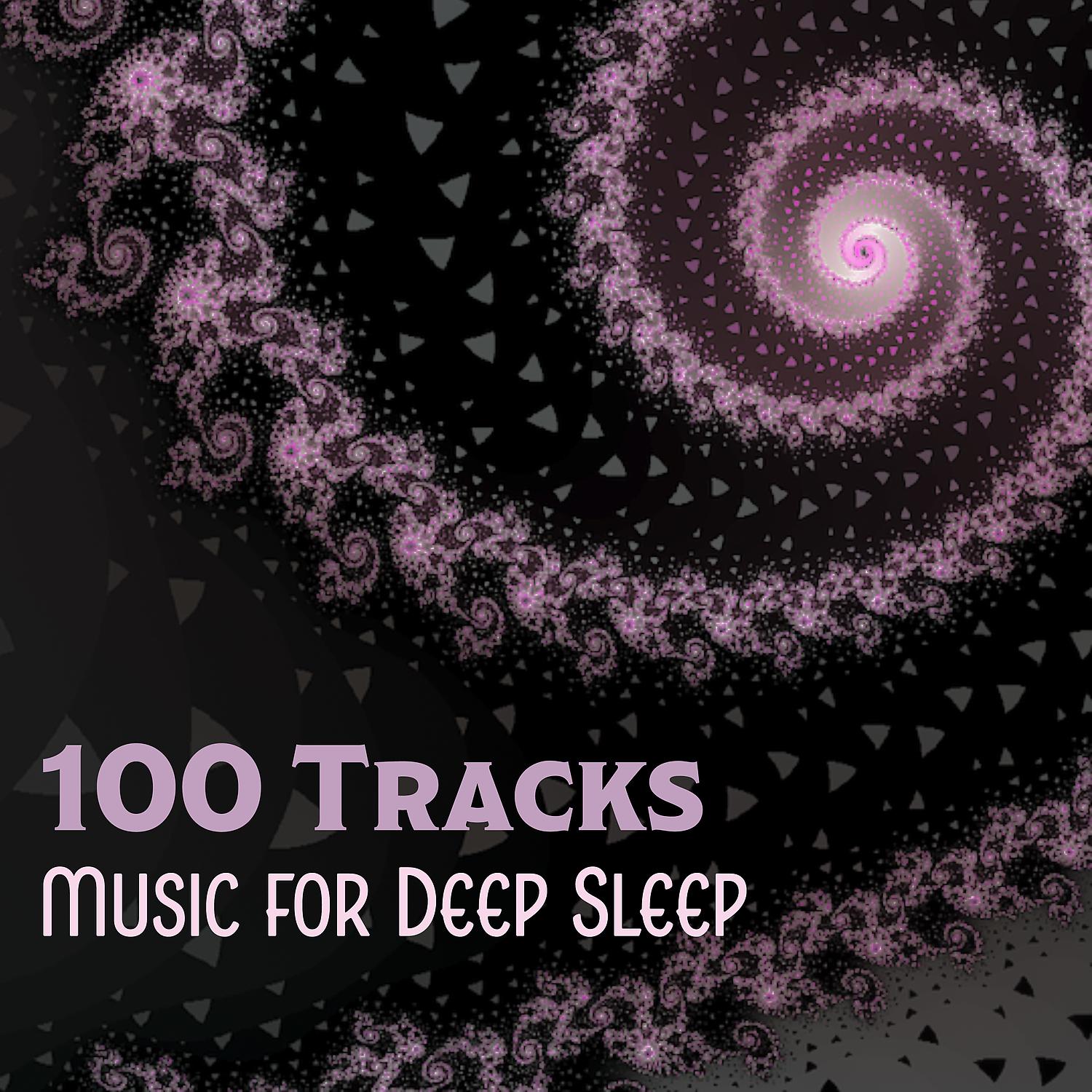 Постер альбома 100 Tracks: Music for Deep Sleep – Sounds of Silence, Serenity Sleep, Soft New Age Music for Baby, Bedtime Songs, Insomnia Cure
