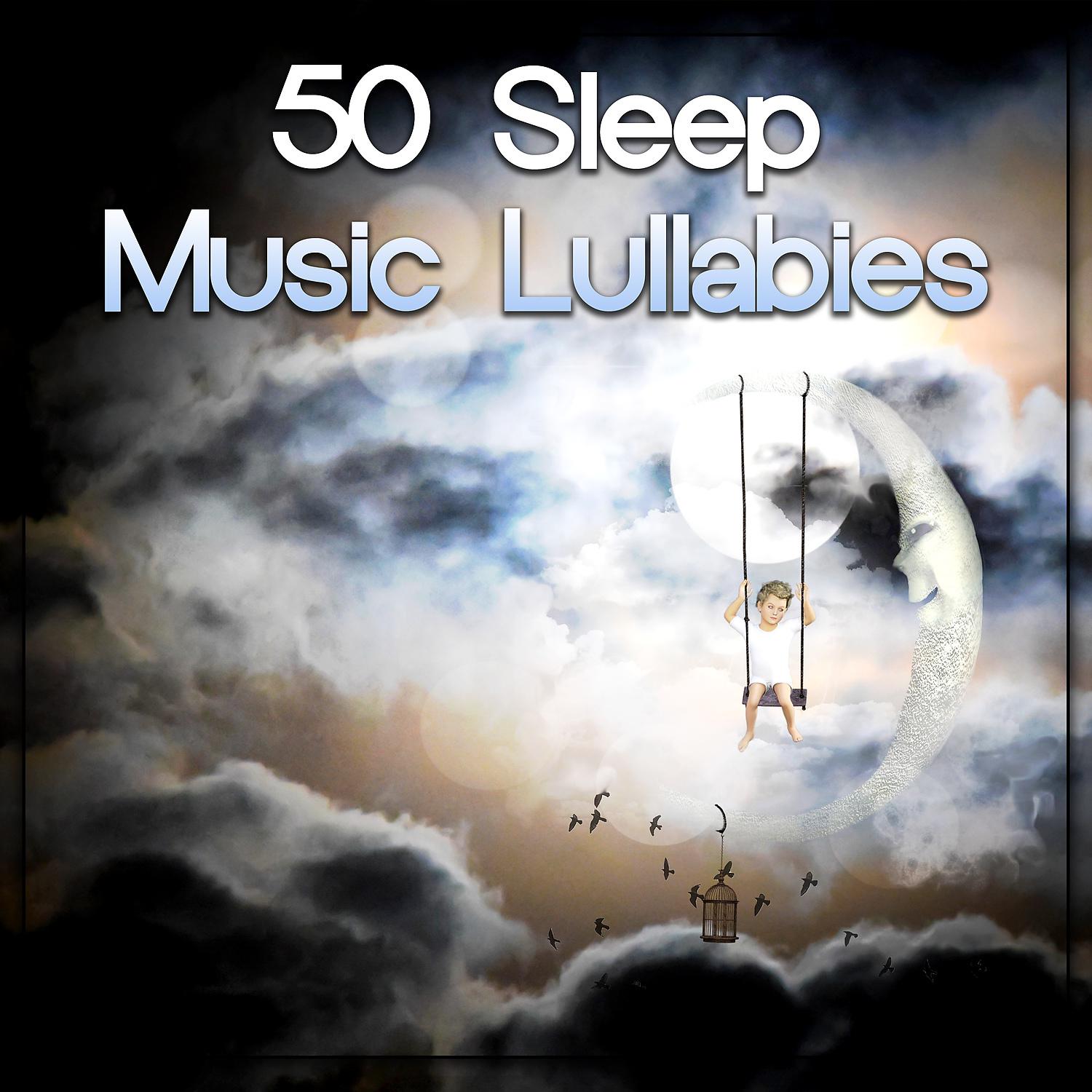 Постер альбома 50 Sleep Music Lullabies: Relaxing Piano to Fall Asleep, Soothing Sounds for Newborn, Sweet Dreams, Nature Sounds for Decreasing Stress