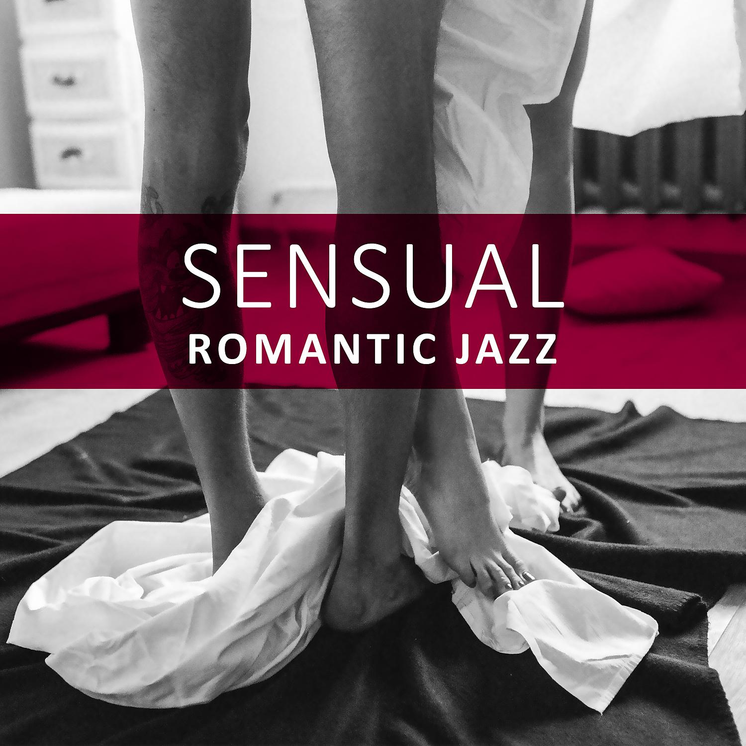 Постер альбома Sensual Romantic Jazz – Jazz for Lovers, Good Vibes, Candlelight Romantic Dinner